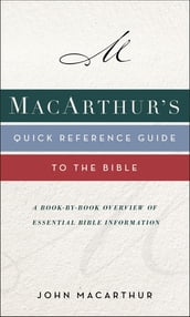 MacArthur s Quick Reference Guide to the Bible