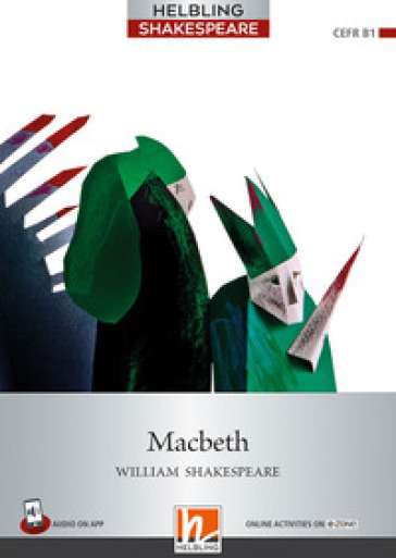 Macbeth. Level 5 (B1). Helbling Shakespeare series. Con espansione online. Con Audio - William Shakespeare