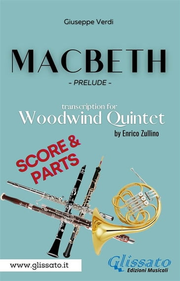 Macbeth - Woodwind Quintet (parts & score) - Enrico Zullino - Giuseppe Verdi