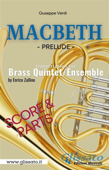 "Macbeth" prelude - Brass Quintet/Ensemble (parts & score) - Enrico Zullino - Giuseppe Verdi