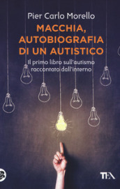 Macchia, autobiografia di un autistico