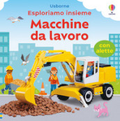 Macchine da lavoro. Ediz. a colori