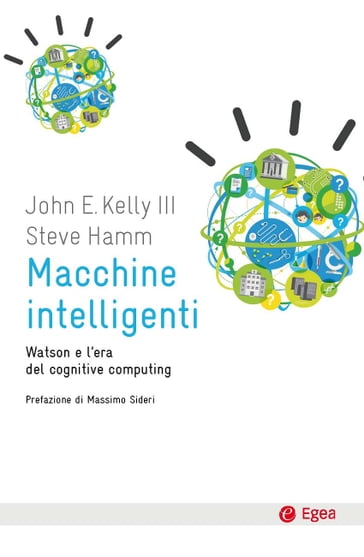 Macchine intelligenti - John E. Kelly III - Steve Hamm