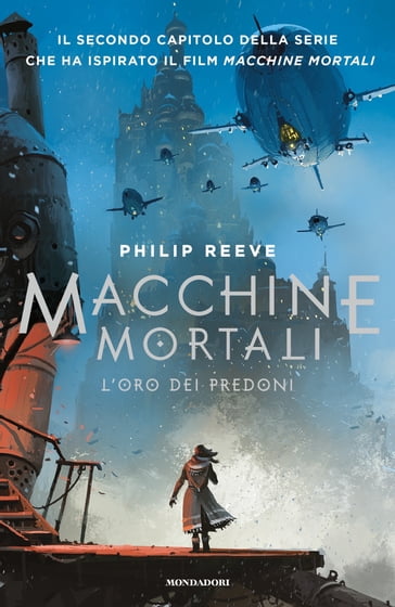 Macchine mortali - L'oro dei predoni - Philip Reeve