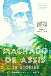 Machado de Assis: 26 Stories