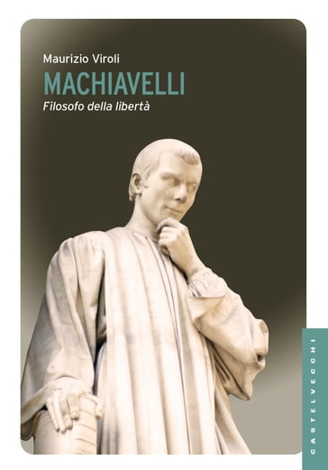 Machiavelli - Maurizio Viroli