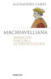 Machiavelliana. Immagini, percorsi, interpretazioni