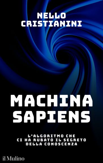 Machina sapiens - Nello Cristianini