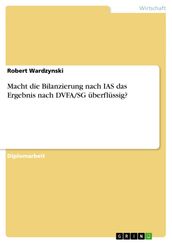 Macht die Bilanzierung nach IAS das Ergebnis nach DVFA/SG überflüssig?