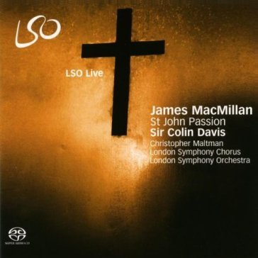 Macmillan: st. john passion - London Symphony Orchestra