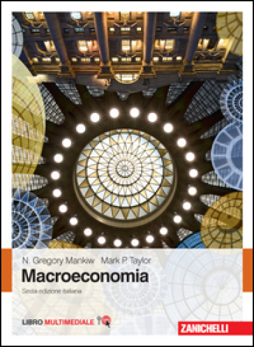 Macroeconomia. Con e-book - Gregory N. Mankiw