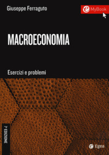 Macroeconomia. Esercizi e problemi - Giuseppe Ferraguto