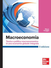 Macroeconomia. Teoria e politica macroeconomica in una economia globale integrata