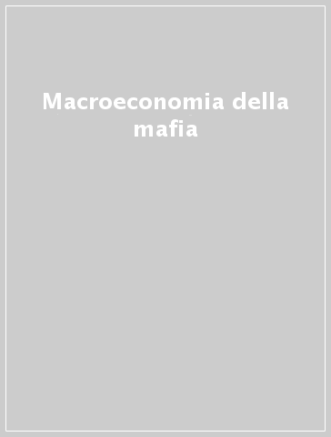 Macroeconomia della mafia