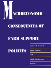 Macroeconomic Consequences of Farm Support Policies