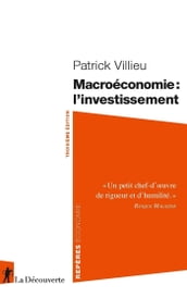 Macroéconomie : l investissement (3ème édition)