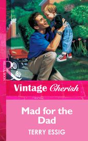 Mad For The Dad (Mills & Boon Vintage Cherish)
