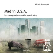 Mad in USA. Les ravages du modèle américain