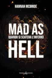 Mad as hell. Quando si scatena l inferno