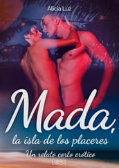 Mada, la isla de los placeres - un relato corto erótico