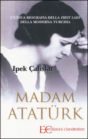 Madam Ataturk - Ipek Çalislar