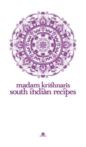 Madam Krishnan s South Indian Recipes