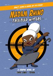Madam Rhino - Troubled Waters: A Graphic Novel