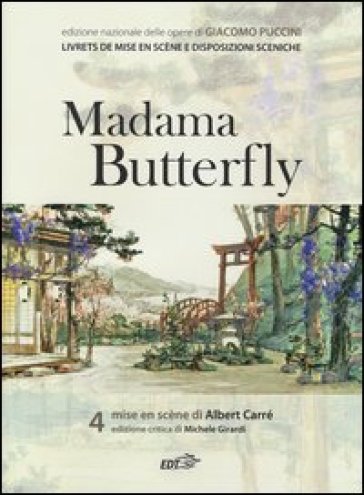 Madama Butterfly. Mise en scène di Albert Carré - Giacomo Puccini
