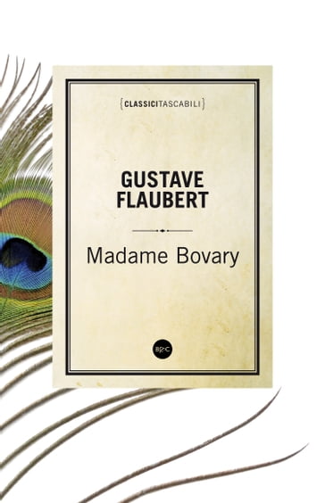 Madame Bovary - Flaubert Gustave