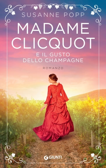 Madame Clicquot e il gusto dello champagne - Susanne Popp