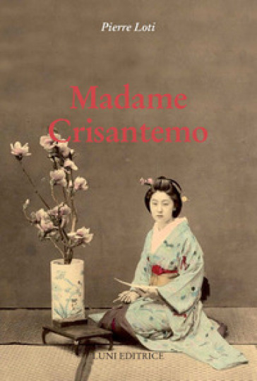 Madame Crisantemo - Pierre Loti