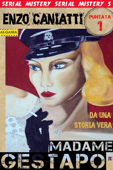 Madame Gestapo - Prima puntata - Enzo Caniatti