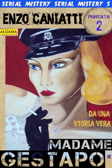 Madame Gestapo - Seconda puntata - Enzo Caniatti