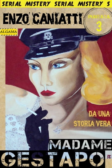 Madame Gestapo - Terza puntata - Enzo Caniatti