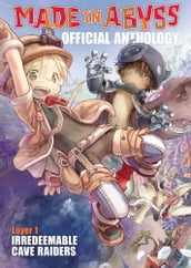 Made in Abyss Official Anthology Layer 1: Irredeemable Cave Raiders