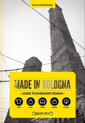 Made in Bologna. Guide to emergent design