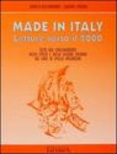 Made in Italy. Letture verso il 2000. Testo per l insegnamento della civiltà e della cultura italiana nei corsi di livello intermedio