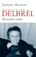 Madeleine Delbrel. Basterebbe credere