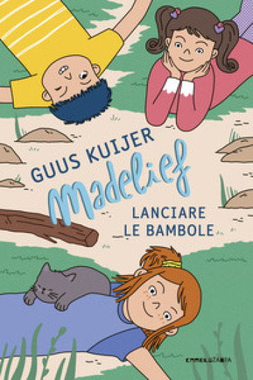 Madelief. Lanciare le bambole. Ediz. illustrata - Guus Kuijer