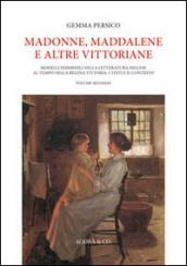 Madonne, Maddalene e altre vittoriane. Modelli femminili nella letteratura inglese al tempo della regina Vittoria. I testi e il contesto. 2.