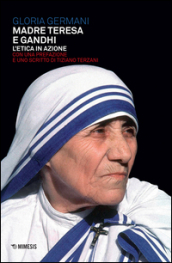 Madre Teresa e Gandhi. L