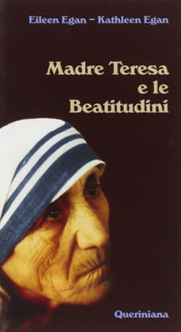 Madre Teresa e le beatitudini - Eileen Egan - Kathleen Egan