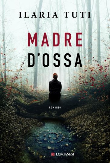 Madre d'ossa - Ilaria Tuti