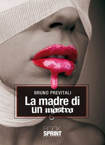 Madre di un mostro - Bruno Previtali