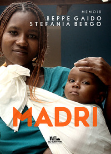 Madri - Beppe Gaido - Stefania Bergo