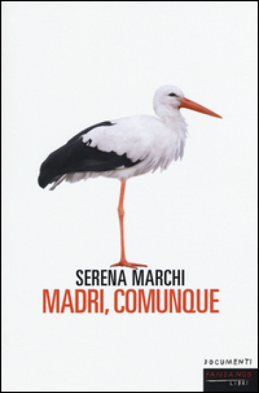 Madri, comunque - Serena Marchi