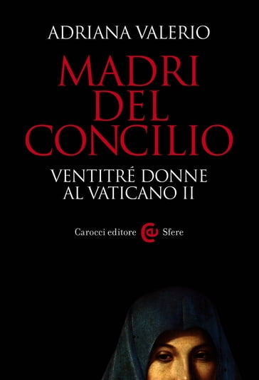 Madri del Concilio - Adriana Valerio