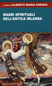 Madri spirituali dell antica Irlanda