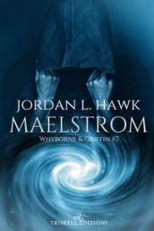 Maelstrom. Whyborne & Griffin. 7.