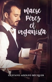 Maese Pérez, el organista